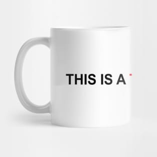 This is a true story. Mug